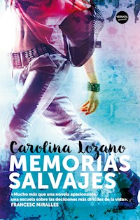 Memorias salvajes - Carolina Lozano - E-Book