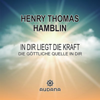 In dir liegt die Kraft - Henry Thomas Hamblin - Hörbuch