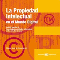 La propiedad intelectual en el mundo digital - Alberto José Nova de - E-Book