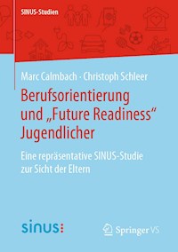 Berufsorientierung und „Future Readiness“ Jugendlicher - Marc Calmbach - E-Book