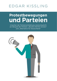Protestbewegungen und Parteien - Edgar Kissling - E-Book