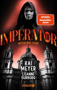 Imperator III. Messalinas Feuer - Kai Meyer - E-Book
