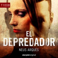 El depredador - T1E08 - Neus Arqués - Hörbuch