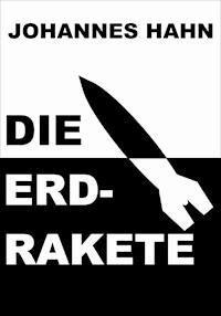 Die Erdrakete - Johannes Hahn - E-Book