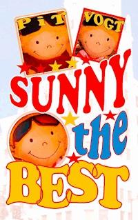 Sunny the Best - Pit Vogt - E-Book