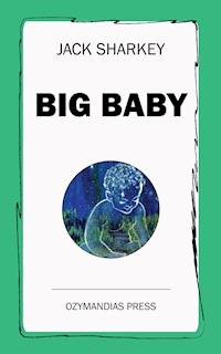 Big Baby - Jack Sharkey - E-Book