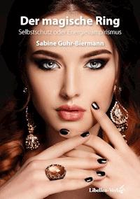 Der magische Ring - Sabine Guhr-Biermann - E-Book