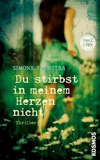 Herzblut: Du stirbst in meinem Herzen nicht - Simone Veenstra - E-Book