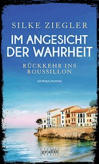 Im Angesicht der Wahrheit - Silke Ziegler - E-Book