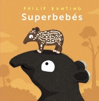 Superbebés - Philip Bunting - E-Book