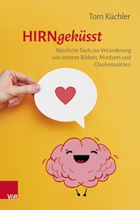 Hirngeküsst - Tom Küchler - E-Book