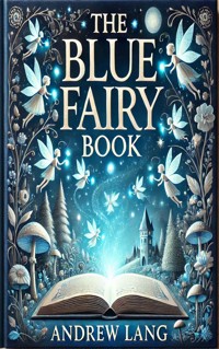 The Blue Fairy Book - Andrew Lang: - E-Book