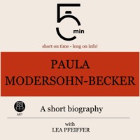 Paula Modersohn-Becker: A short biography - 5 Minutes - Hörbuch