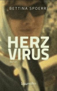Herzvirus - Bettina Spoerri - E-Book
