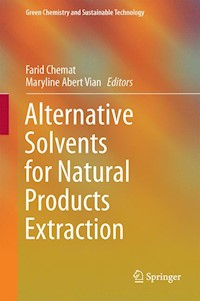 Alternative Solvents for Natural Products Extraction - - E-Book