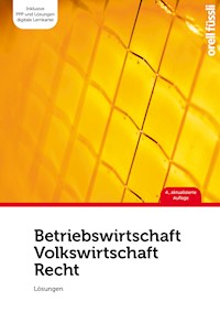 Betriebswirtschaft / Volkswirtschaft / Recht  – Lösungen - Jakob Fuchs - E-Book