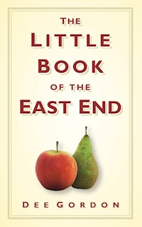 The Little Book of the East End - Dee Gordon - E-Book