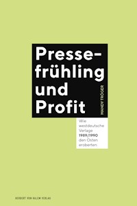 Pressefrühling und Profit - Mandy Tröger - E-Book