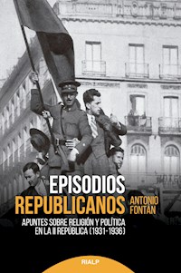 Episodios republicanos - Antonio Fontán Pérez - E-Book