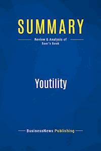 Summary: Youtility - BusinessNews Publishing - E-Book