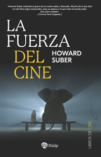 La fuerza del cine - Howard Suber - E-Book