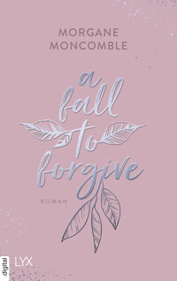 A Fall to Forgive - Morgane Moncomble - E-Book
