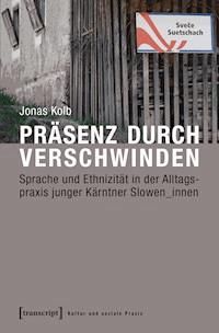 Präsenz durch Verschwinden - Jonas Kolb - E-Book