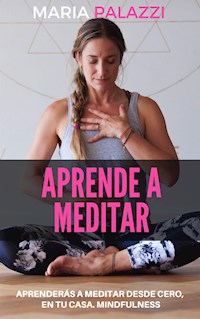 Aprende a Meditar - Maria Palazzi - E-Book