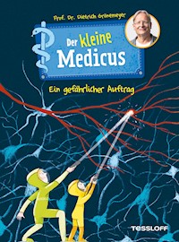 Der kleine Medicus. Band 4. Ein gefährlicher Auftrag - Dietrich Grönemeyer - E-Book