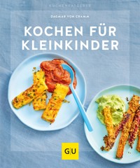 Kochen für Kleinkinder - Dagmar von Cramm - E-Book