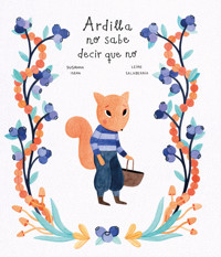 Ardilla no sabe decir que no - Susanna Isern - E-Book