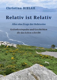Relativ ist Relativ - Christina Bielak - E-Book