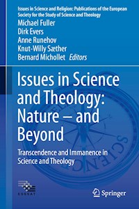 Issues in Science and Theology: Nature – and Beyond - - E-Book