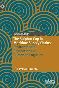 The Sulphur Cap in Maritime Supply Chains - Olli-Pekka Hilmola - E-Book