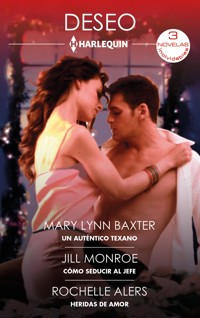 Un auténtico texano - Cómo seducir al jefe - Heridas de amor - MARY LYNN BAXTER - E-Book