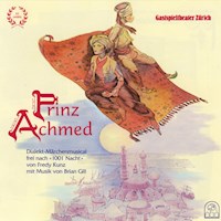 Prinz Achmed (Dialekt-Märchenmusical frei nach 1001 Nacht) -  - Hörbuch