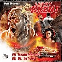 Larry Brent 3 -  Die Wahnsinnsbrut des Dr. Satanas - Larry Brent - Hörbuch