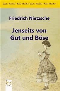 Jenseits von Gut und Böse - Friedrich Wilhelm Nietzsche - E-Book