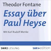 Essay über Paul Heyse - Theodor Fontane - Hörbuch