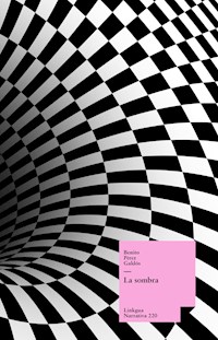 La sombra - Benito Pérez Galdòs - E-Book