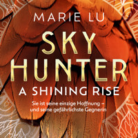 A Shining Rise - Skyhunter, Band 2 (Ungekürzt) - Marie Lu - Hörbuch