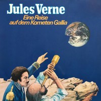 Jules Verne, Eine Reise auf dem Kometen Gallia - Jules Verne. - Hörbuch