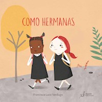 Como hermanas - Francisca Luco - E-Book