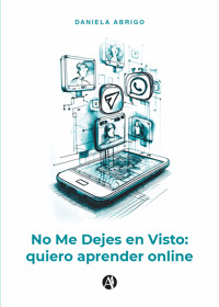 No Me Dejes en Visto - Daniela Abrigo - E-Book