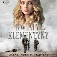 Kwiaty dla Klementyny - Aleksander Minkowski - Hörbuch