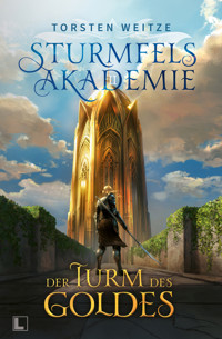 Der Turm des Goldes - Torsten Weitze - E-Book