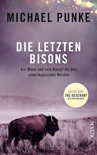 Die letzten Bisons - Michael Punke - E-Book