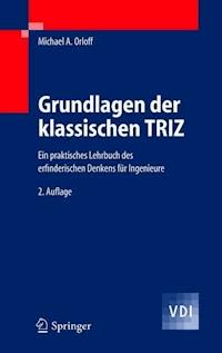 Grundlagen der klassischen TRIZ - Michael A. Orloff - E-Book