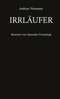 Irrläufer - Andreas Neumann - E-Book