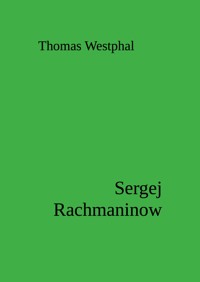 Sergej Rachmaninow - Thomas Westphal - E-Book